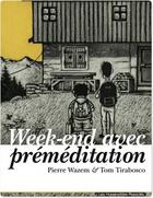 Couverture du livre « Week-end avec préméditation » de Tom Tirabosco et Pierre Wazem aux éditions Humanoides Associes