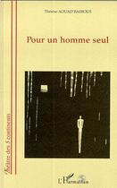 Couverture du livre « Pour un homme seul » de Aouad Basbous T. aux éditions L'harmattan