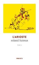Couverture du livre « Roland furieux Tome 2 » de L'Arioste aux éditions Points