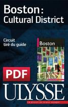 Couverture du livre « Boston : Cultural District » de  aux éditions Ulysse