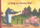 Couverture du livre « Le loup est devenu fou (souple) » de Johanne Gagne aux éditions La Courte Echelle