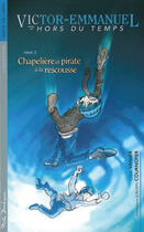 Couverture du livre « Victor Emmanuel t.2 ; chapelière et pirate à la rescousse » de Lyne Vanier aux éditions Du Cram