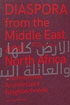 Couverture du livre « Diaspora of the middle east and north africa » de  aux éditions Lars Muller