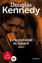 Couverture du livre « La symphonie du hasard Tome 2 » de Douglas Kennedy aux éditions A Vue D'oeil
