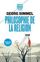 Couverture du livre « Philosophie de la religion » de Georg Simmel aux éditions Payot