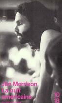 Couverture du livre « La Nuit Americaine » de Jim Morrison aux éditions 10/18