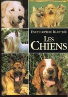 Couverture du livre « Les Chiens, Encyclopedie Illustree » de Esther Verhoef-Verhallen aux éditions Grund