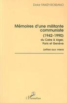 Couverture du livre « Mémoire d'une militante communiste (1942-1990) du Caire à Alger, Paris et Genève » de Didar Fawzy-Rossano aux éditions L'harmattan