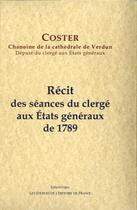 Couverture du livre « Récit des séances du clergé aux états généraux de 1789 » de Coster aux éditions Paleo