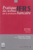 Couverture du livre « Pratique Des Normes Ifrs Par La Profession Bancaire » de  aux éditions Revue Banque