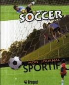 Couverture du livre « Soccer » de Nicole Beaudet aux éditions Broquet