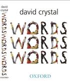 Couverture du livre « WORDS, WORDS, WORDS » de David Crystal aux éditions Oxford University Press Trade