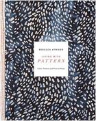 Couverture du livre « Living with pattern: color, texture, and print at home » de Atwood Rebecca aux éditions Random House Us