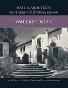 Couverture du livre « Wallace Neff » de Marc Appleton et Bret Parsons et Eleanor Schrader aux éditions Smith Gibbs