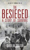 Couverture du livre « The Besieged » de Walton Caroline aux éditions Biteback Publishing Digital