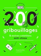 Couverture du livre « 200 gribouillages à compléter » de Sophie Dellacorte aux éditions Hachette Pratique