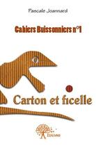 Couverture du livre « Cahiers buissonniers t.1 » de Pascale Joannard aux éditions Edilivre