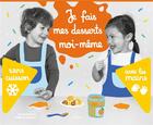 Couverture du livre « Je fais mes desserts moi-même sans cuisson avec les mains » de Cecile Petit et Elena Seleniene aux éditions Milan
