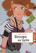 Couverture du livre « Scoops au lycée » de Laroche-A aux éditions Rageot