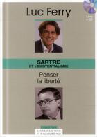 Couverture du livre « Sartre et l'existentialisme » de Luc Ferry aux éditions Societe Du Figaro