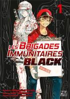 Couverture du livre « Les brigades immunitaires - black Tome 1 » de Shimizu Akane et Shigemitsu Harada et Issei Hatsuyoshiya aux éditions Pika