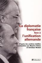 Couverture du livre « La diplomatie française face à l'unification allemande » de  aux éditions Tallandier