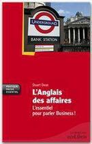 Couverture du livre « L'anglais des affaires ; l'essentiel pour parler business ! » de Stuart Dean aux éditions Ixelles