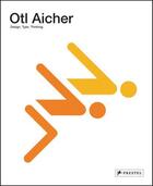 Couverture du livre « Otl aicher design. type. thinking » de Winfried Nerdinger et Wilhelm Vossenkuhl aux éditions Prestel