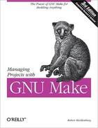Couverture du livre « Managing projects with Gnu Make (3e édition) » de Andy Oram aux éditions O Reilly