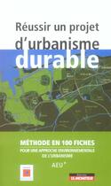 Couverture du livre « Reussir Un Projet D'Urbanisme Durable » de Ademe . aux éditions Le Moniteur