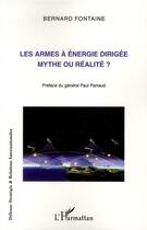 Couverture du livre « Les armes à énergie dirigée ; mythe ou réalité ? » de Bernard Fontaine aux éditions L'harmattan