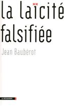 Couverture du livre « La laicite falsifiee » de Jean Bauberot aux éditions La Decouverte