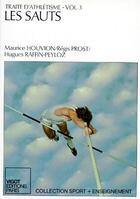 Couverture du livre « Traité d'athlétisme t.3 ; les sauts (2e édition) » de Maurice Houvion et Regis Prost et Hugues Raffin-Peylos aux éditions Vigot