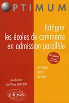 Couverture du livre « Intégrer les écoles de commerce en admission parallèle (4e édition » de St-Avit aux éditions Ellipses