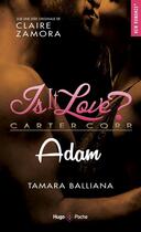 Couverture du livre « Is it love ? Tome 5 : Adam » de Tamara Balliana aux éditions Hugo Poche