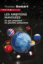 Couverture du livre « Les ambitions inavouées : Ce que préparent les grandes puissances » de Thomas Gomart aux éditions Tallandier