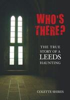 Couverture du livre « Who's There? » de Colette Shires aux éditions History Press Digital
