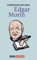 Couverture du livre « Conversation avec Edgar Morin » de Edgar Morin aux éditions Autrement