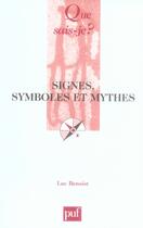 Couverture du livre « Signes, symboles et mythes 9e ed qsj 1605 » de Luc Benoist aux éditions Que Sais-je ?