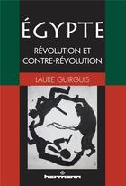 Couverture du livre « Égypte ; révolution et contre-révolution » de Laure Guirguis aux éditions Hermann