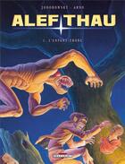 Couverture du livre « Les aventures d'Alef-Thau Tome 1 : l'enfant tronc » de Alexandro Jodorowsky et Arno aux éditions Delcourt