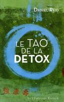 Couverture du livre « Le tao de la detox » de Daniel P. Reid aux éditions Guy Trédaniel
