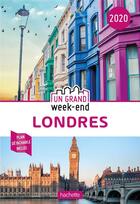 Couverture du livre « Un grand week-end ; Londres (édition 2020) » de Collectif Hachette aux éditions Hachette Tourisme