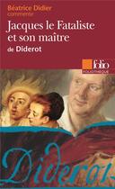 Couverture du livre « Jacques le Fataliste et son maître de Diderot (Essai et dossier) » de Beatrice Didier aux éditions Folio