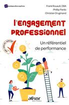 Couverture du livre « L'engagement professionnel ; un référentiel de performance » de Christian Drugmand et Phillip Pardo et Frank A. Rouault aux éditions Afnor