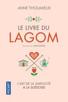 Couverture du livre « Le livre du lagom » de Anne Thoumieux aux éditions Pocket