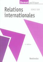 Couverture du livre « Relations internationales, 4eme edition (4e édition) » de Serge Sur aux éditions Lgdj