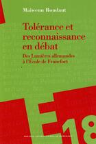 Couverture du livre « Tolerance et reconnaissance en debat » de Roudaut Maiwenn aux éditions Pu De Bordeaux