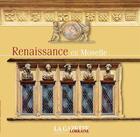 Couverture du livre « Renaissance En Moselle » de  aux éditions Chatel