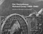 Couverture du livre « Der gerüstbauer : Richard Coray (1869-1946) » de Johann Clopath aux éditions Scheidegger